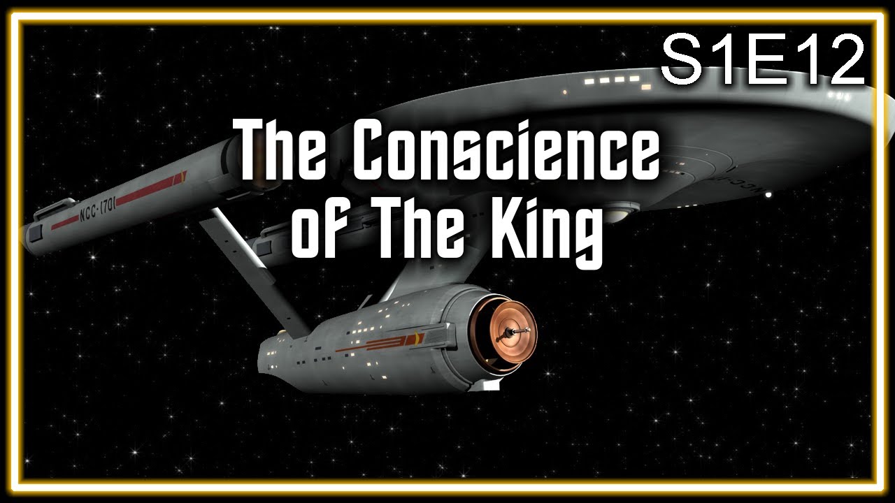 Star Trek The Original Series Ruminations S1E12: The Conscience Of The King