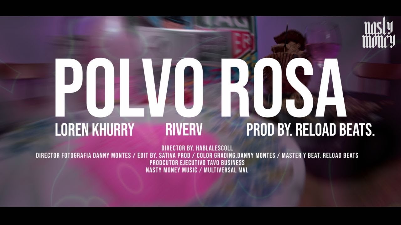 Loren Khurry x  @rivervlyf - Polvo Rosa👛 (Video Oficial)
