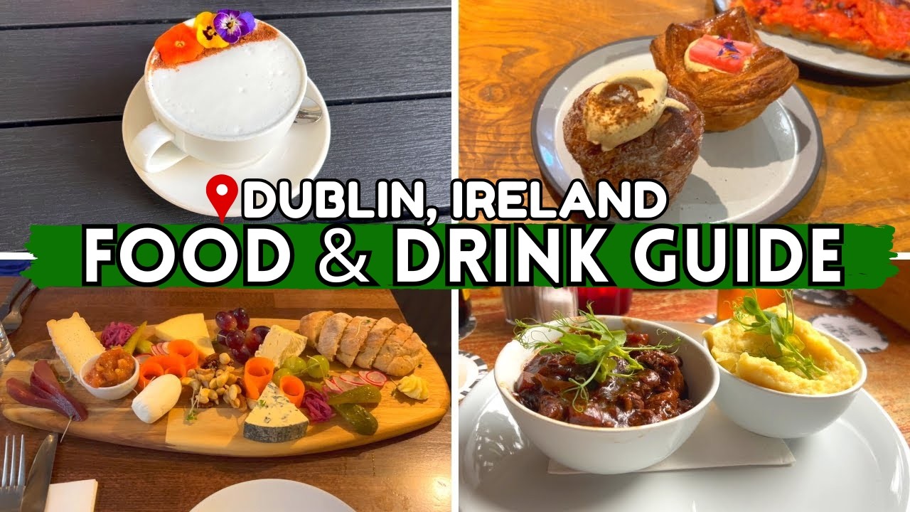 Dublin Food & Drink Guide | Dublin, Ireland