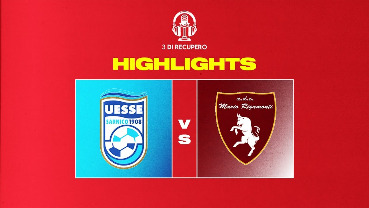 TROFEO ITALO GALBIATI | QUARTI DI FINALE - FASE DILETTANTI | SARNICO - MARIO RIGAMONTI | HIGHLIGHTS
