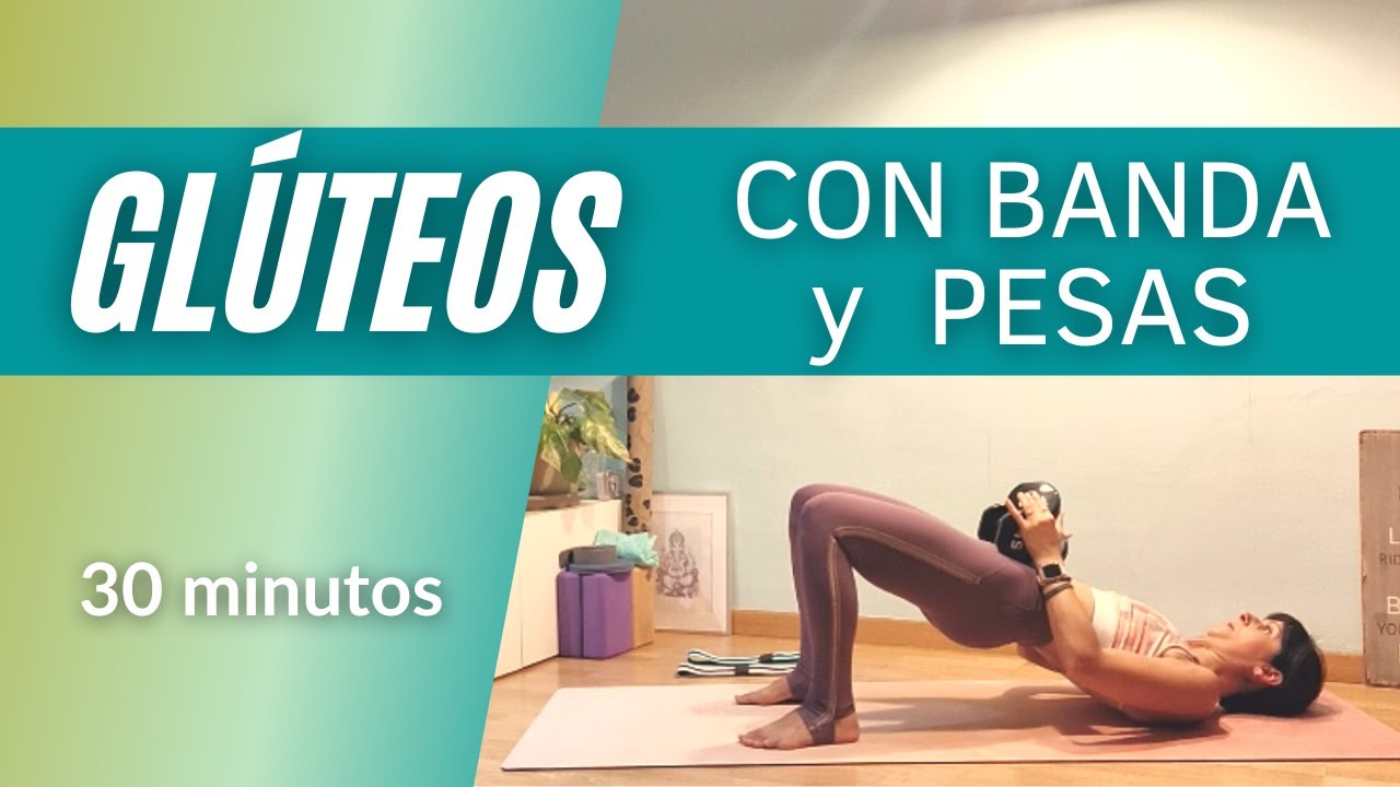 Rutina de GLÚTEOS con banda y pesas - 30min