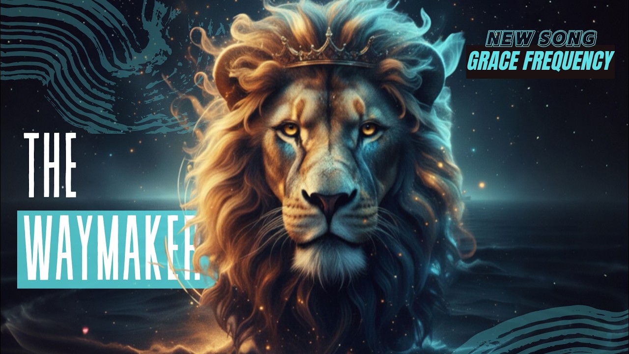The Waymaker (Official Lyric Video) – Grace Frequency