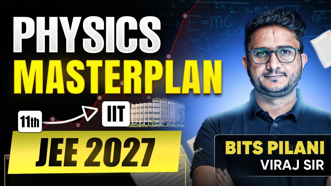 How to Start Class 11 PHYSICS preparation ? JEE 2027 | Best Strategy & IIT Motivation