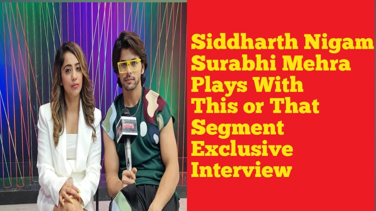 Siddharth Nigam and Surabhi Mehra Plays  This or That Segment | Siddharth Nigam |  Tere Mili Song