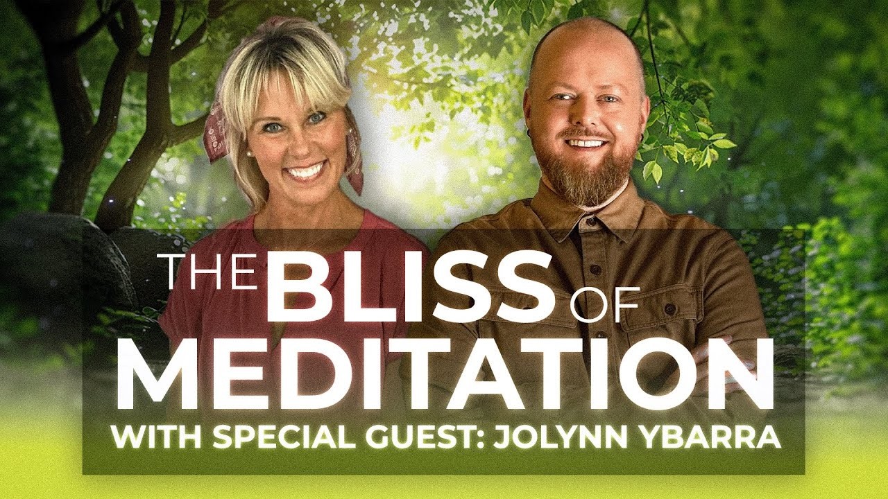 Bliss of Meditation | Special Guest: JoLynn Ybarra