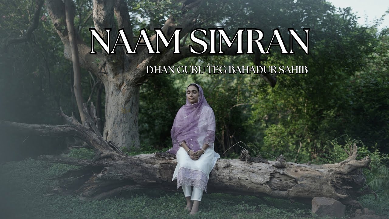 “Naam Simran | Dhan Guru Teg Bahadur Sahib Ji | Ishpreet Kaur | Jarnail Singh | Soothing Baani