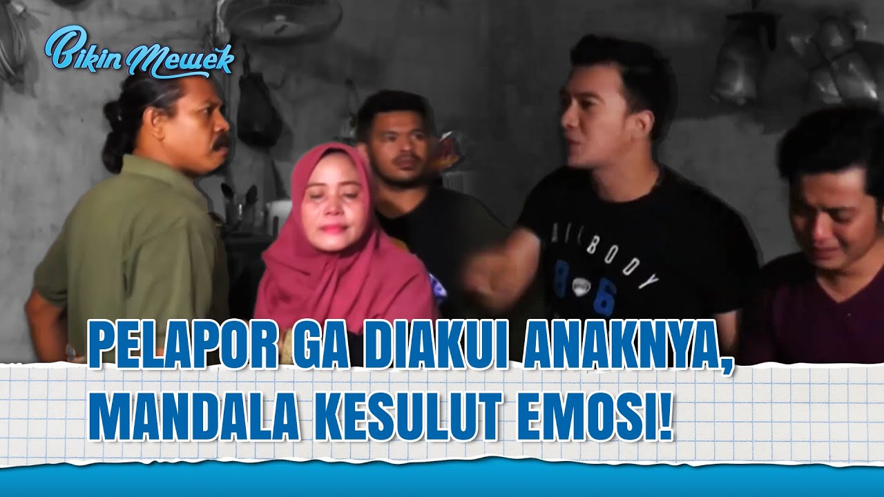 Emosi Mandala Sampe Bikin Para Preman Ini Terdiam! | Bikin Mewek Eps 75 Full