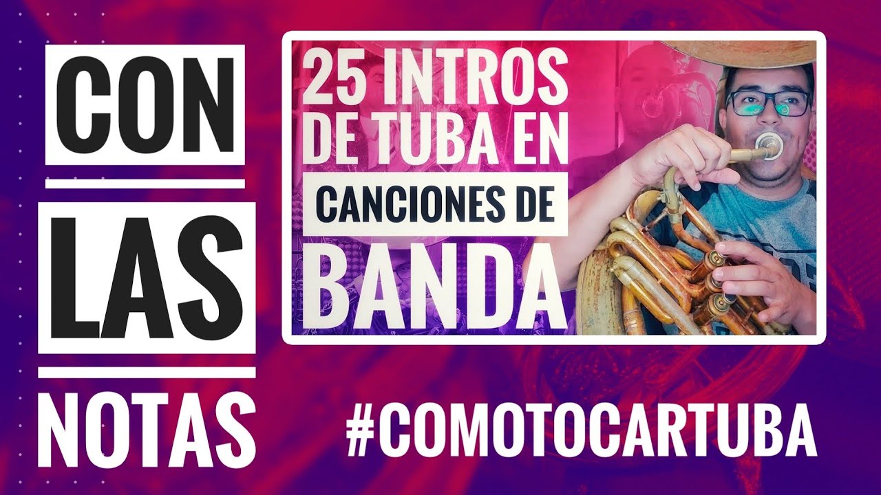 COMO TOCAR TUBA lTUTORIAL DE INTROS CON TUBA NOTAS