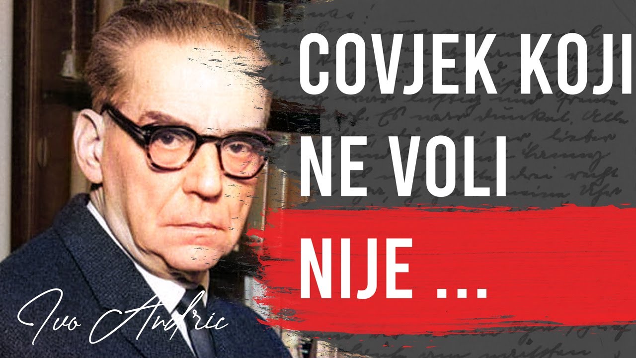 IVO ANDRIĆ | Citati koji mijenjaju život !