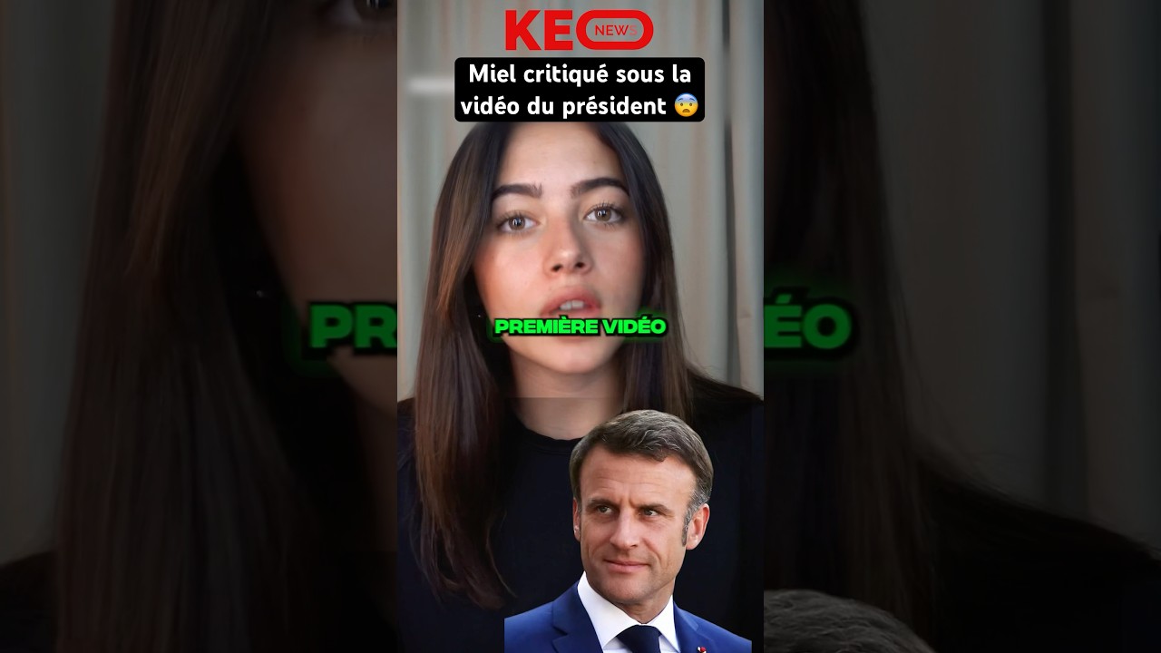 MIEL CRITIQU&Eacute; SOUS LA VID&Eacute;O D&rsquo;EMMANUEL MACRON 😨 #shorts #drama #miel #springonyoutube #tiktok