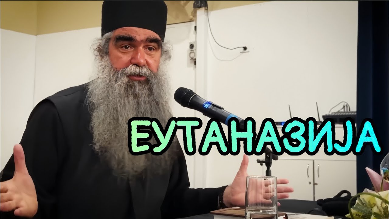 Otac Rafailo - Eutanazija