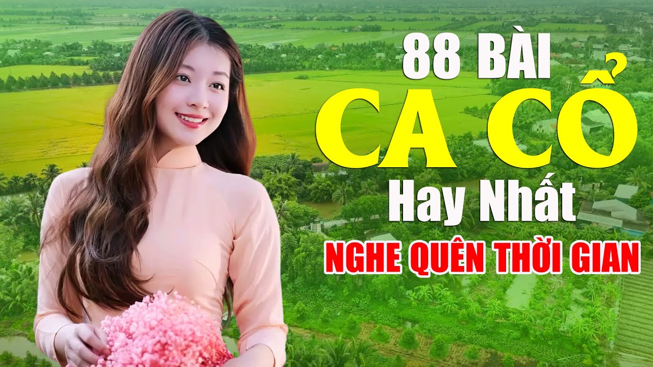 88 Bài Ca Cổ Hơi Dài Hay Nhất NGHE QUÊN THỜI GIAN - Vọng Cổ Miền Tây Cực Hay Nghe Rất Thấm