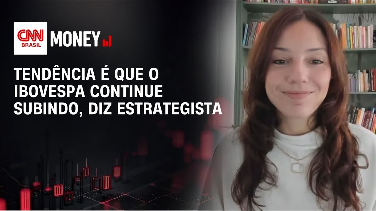 Tendência é que o Ibovespa continue subindo, diz estrategista | ABERTURA DE MERCADO