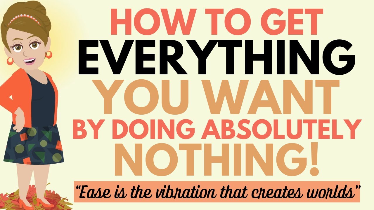 How to Get Everything You Want by Doing Absolutely Nothing 🌸 Abraham Hicks 2025