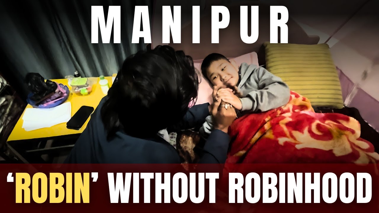 Robin in Manipur: Waiting for His Robin Hood in India | Don't Watch If You Can't Handle the Truth