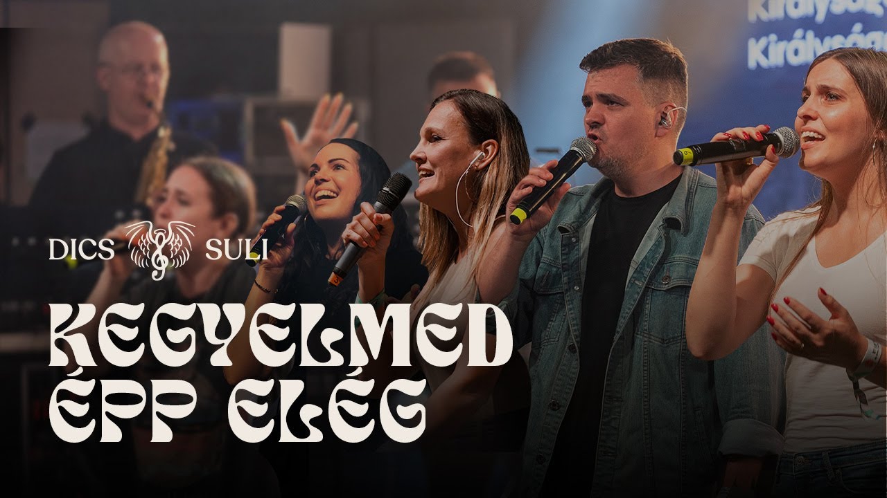 Dics-Suli 2023 - Kegyelmed Épp Elég | Élő