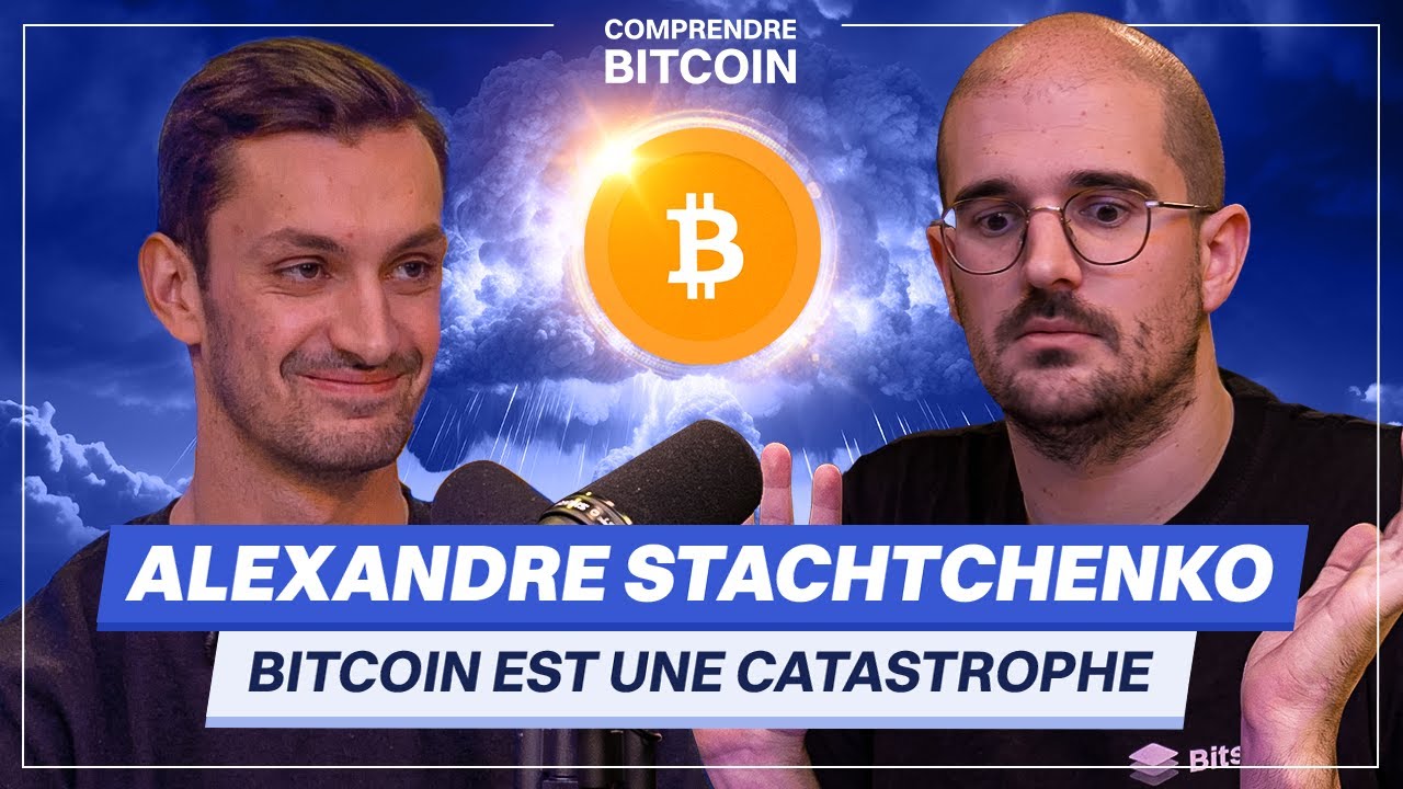 BITCOIN EST UNE CATASTROPHE : MYTHES & RÉALITÉS (feat. Alexandre Stachtchenko)