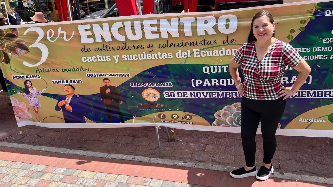 TERCER ENCUENTRO DE CACTUS Y SUCULENTAS DEL ECUADOR EN NAYON QUITO .. es hoy y mañana