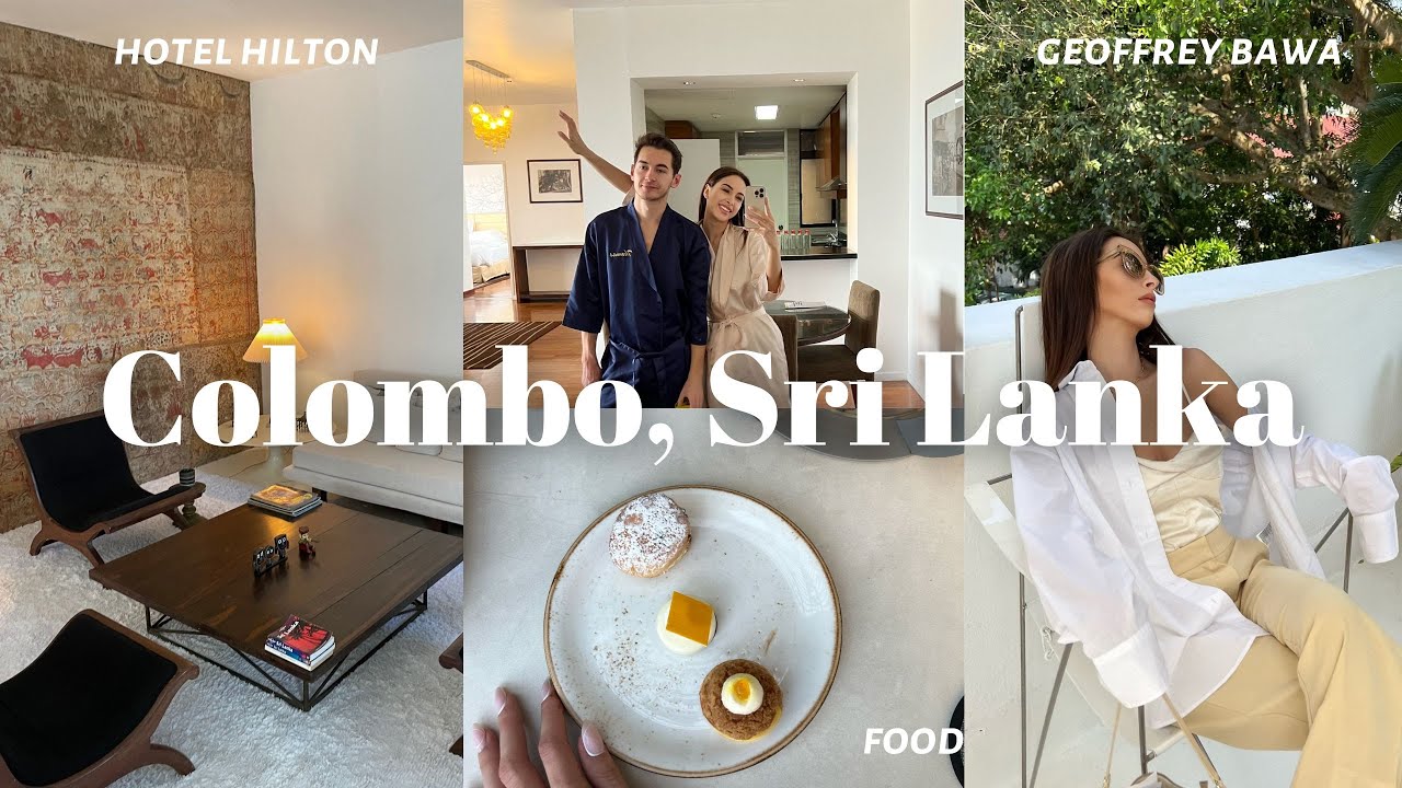First day in Colombo, Sri Lanka | Hilton Hotel, spicy food, high tea, architecture tour