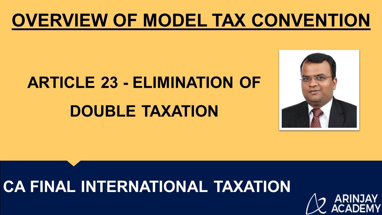 Article 23 - Elimination of Double Taxation - Overview of Model Tax Convention +91-9667714335
