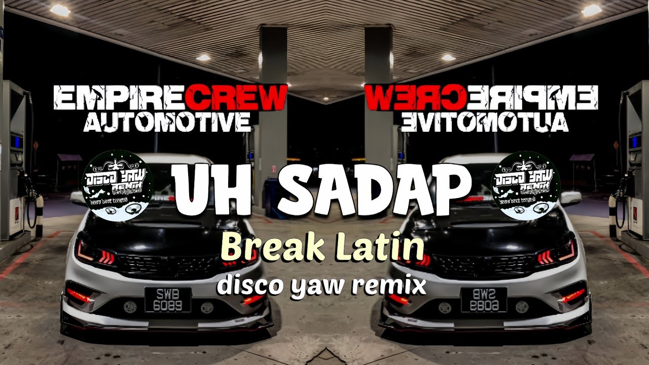UH SADAP REMIX= DISCO YAW REMIX= BREAKLATIN VIRAL !!!