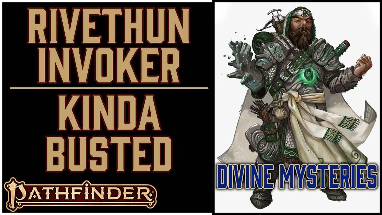 Why the Rivethun Invoker is Awesome in Pathfinder 2e's Divine Mysteries