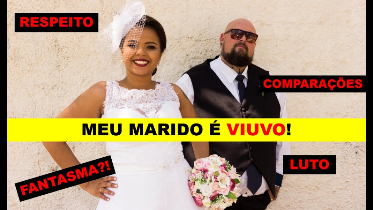 ELE É VIÚVO | RESPEITO A MEMÓRIA | SEGUNDA ESPOSA | COMPARAÇÕES