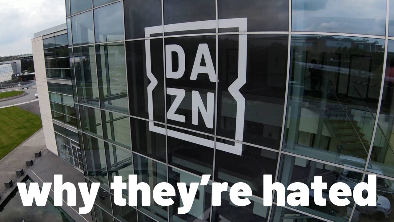 Why DAZN Is One Of The Most Hated Companies