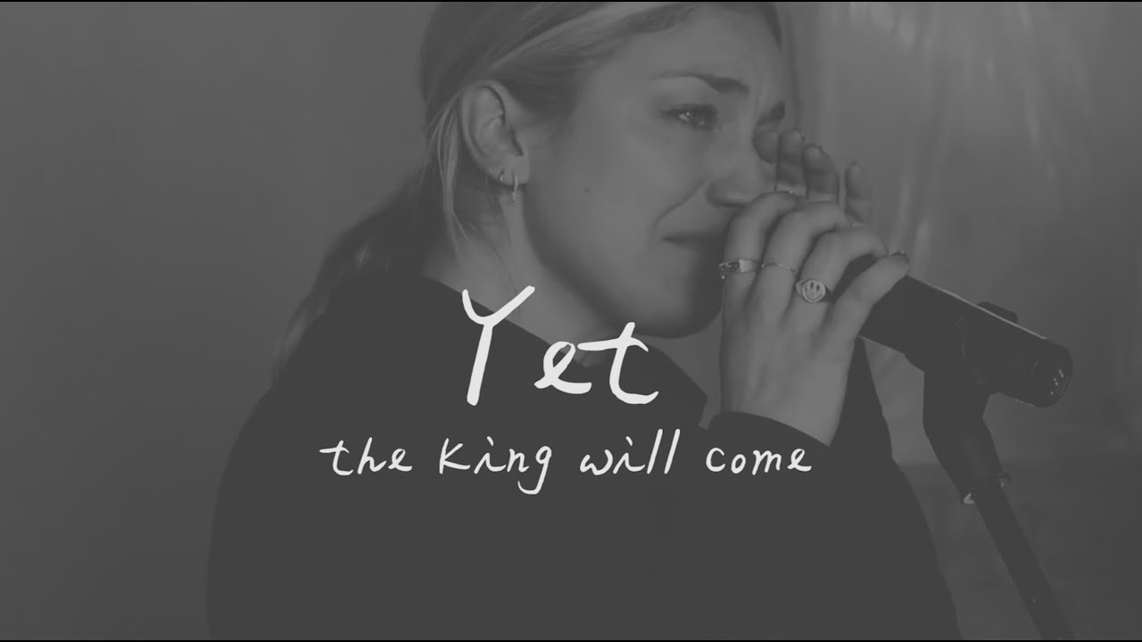 The King will come - Yet 然而（英文詩歌、中文歌詞）