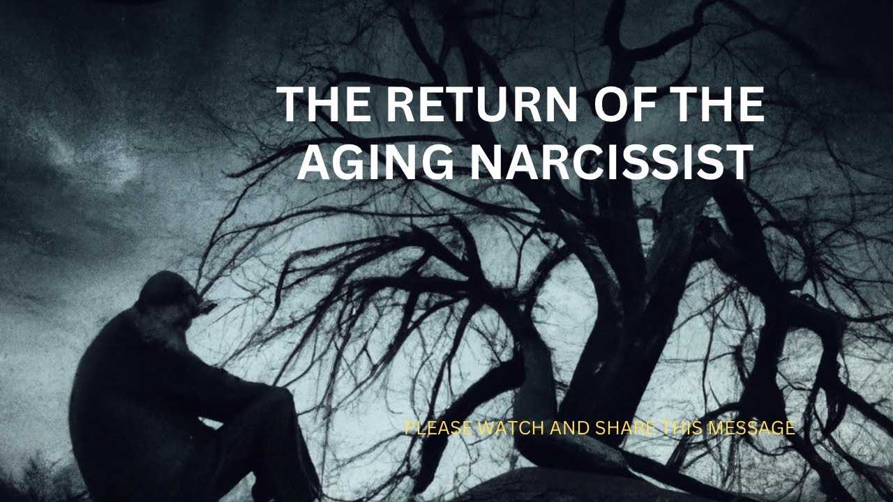 THE RETURN OF THE AGING NARCISSIST