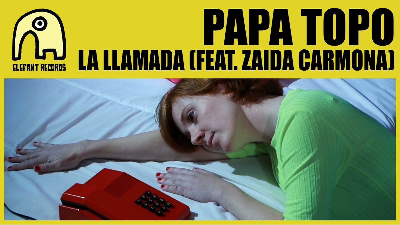 PAPA TOPO - La Llamada (Feat. Zaida Carmona & Marc Ferrer) [Official]