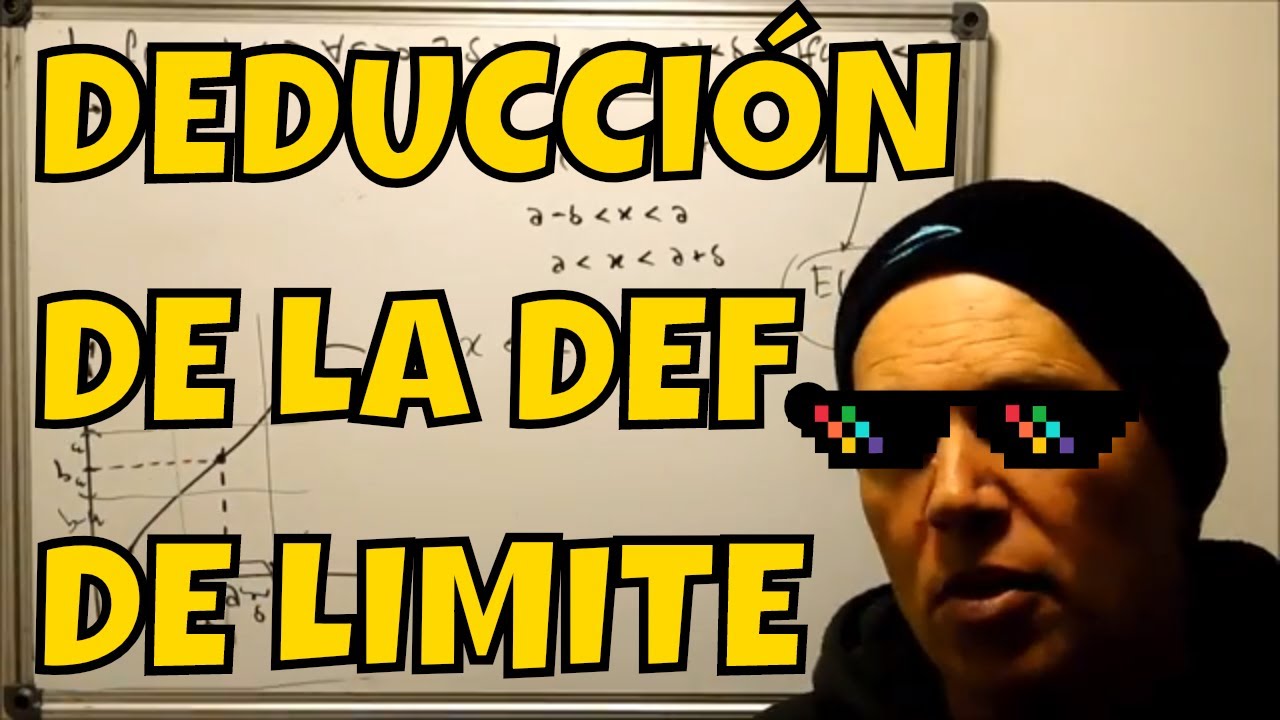 DEDUCCIÓN DE LA DEFINICIÓN DE LÍMITE
