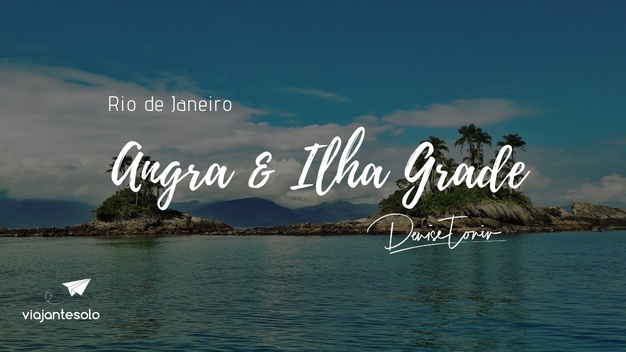 Angra & Ilha Grande | Viajante Solo