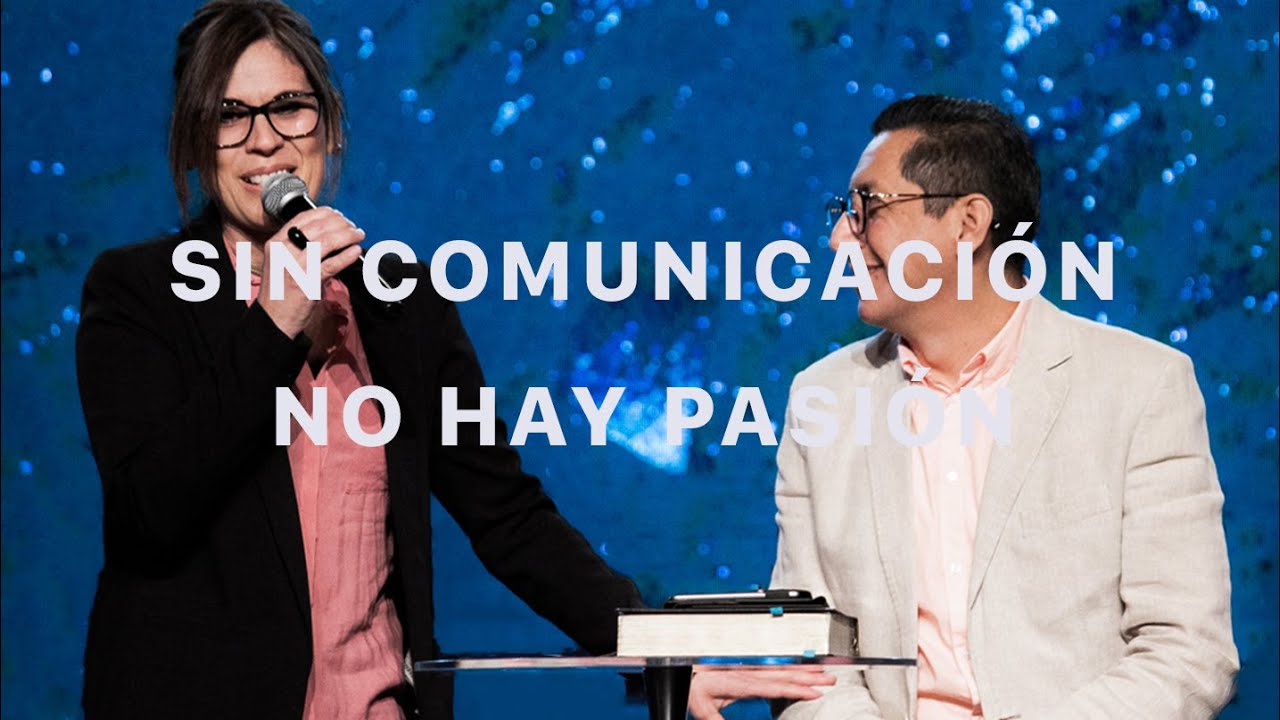 Sin comunicaci&oacute;n no hay pasi&oacute;n | Crush | Ps. Julio y Dalila Loreto