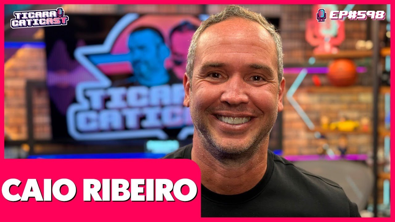 CAIO RIBEIRO - TICARACATICAST | EP 598