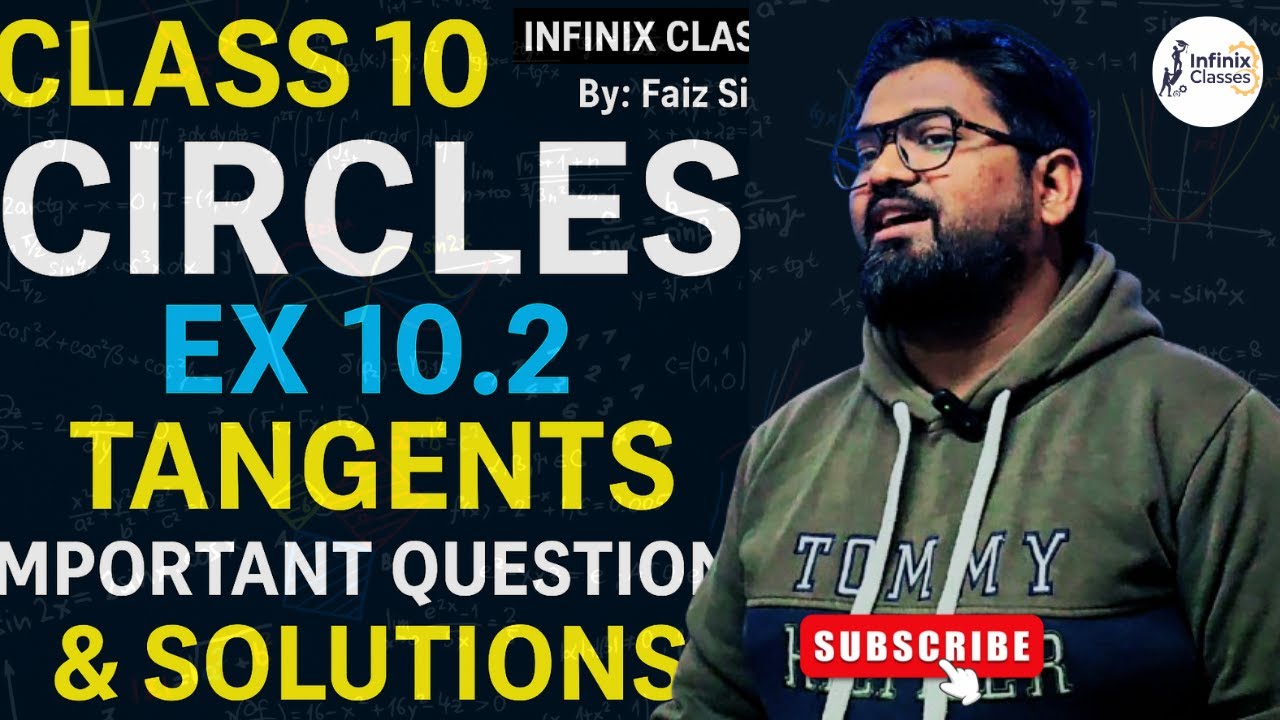 Exercise 10.2 | Part 1| Class 10 Circles | NCERT | Infinix Classes | Faiz Sir #infinixclasses