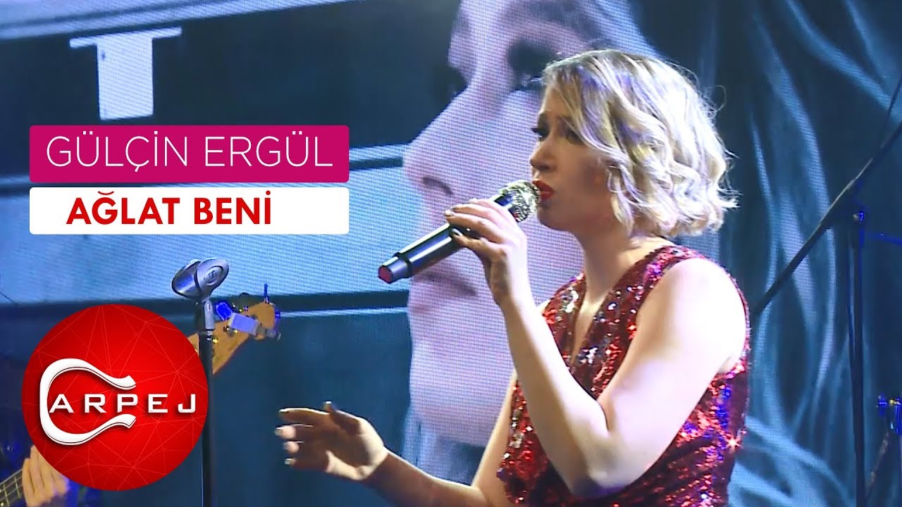 Gülçin Ergül - Ağlat Beni (Canlı)