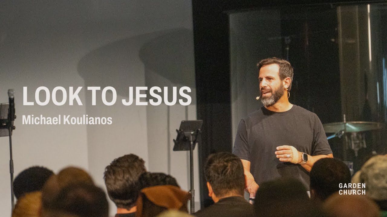 Look to Jesus - A Night with Pastor Michael Koulianos