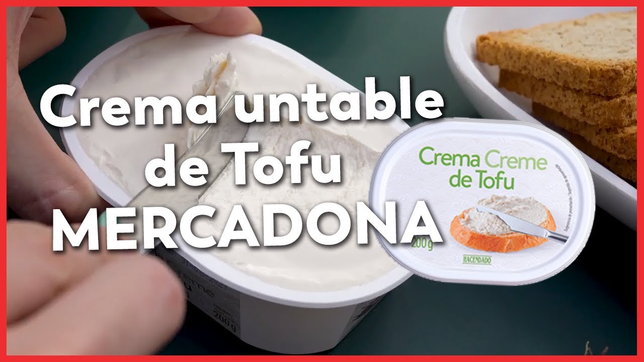Crema de Tofu Mercadona | NOVUM