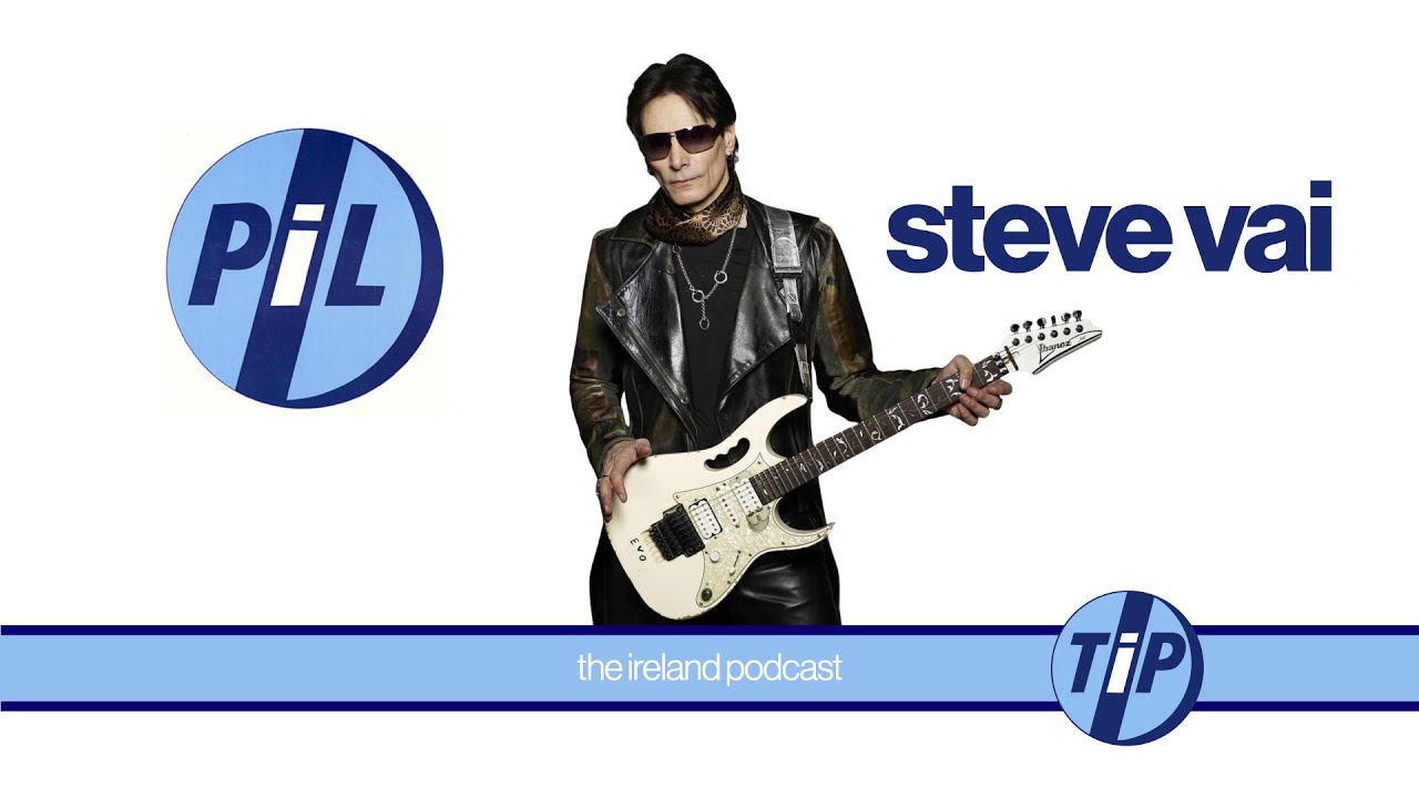 205. Steve Vai: Guitarist -  Part 1 | The Ireland Podcast