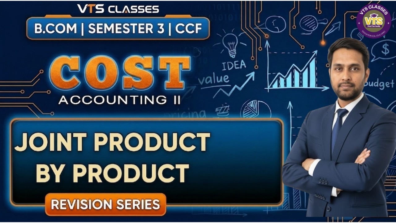 B.Com Sem 3: Cost Accounting II - Joint Product & By Product (Revision) @vinodtarasandipClasses