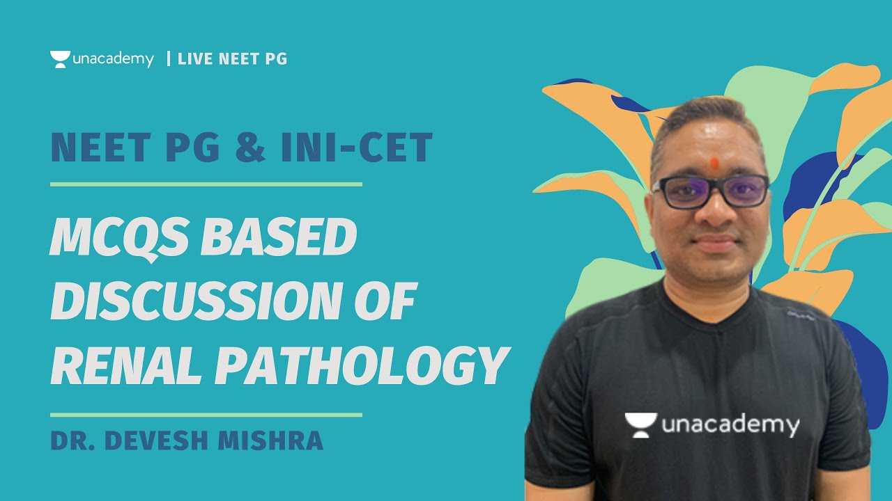 Renal Pathology | MCQ based revision for NEET PG & INI-CET | Dr. Devesh