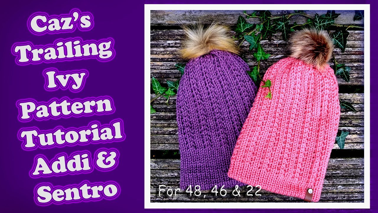 Trailing Ivy Patterned Beanie Tutorial | Sentro & Addi  48/46 & 22 | Circular Knitting Machines 🤗