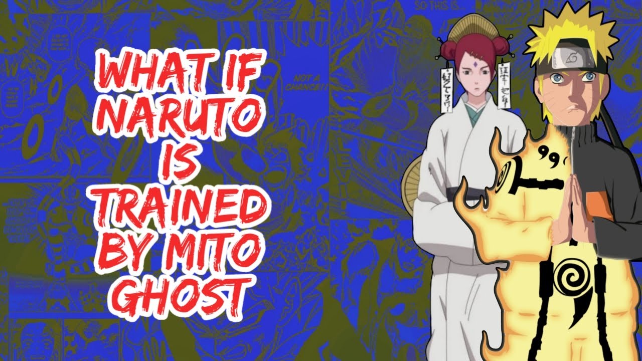 What if Naruto Trained By Mito Ghost | Part 1