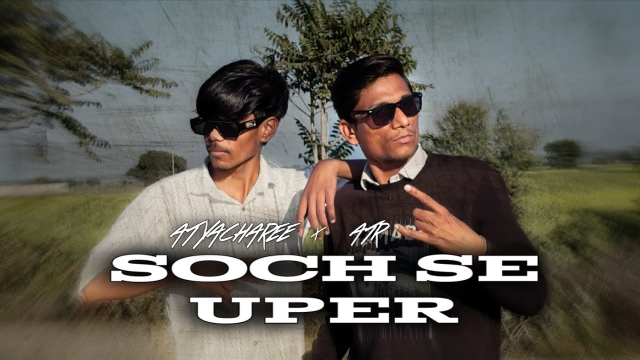 Soch Se Uper - ATYACHAREE FEAT.ATR | Official Music Video | Lebal- EK SHAYAR KA SAFAR | SP-Ajay/Anuj