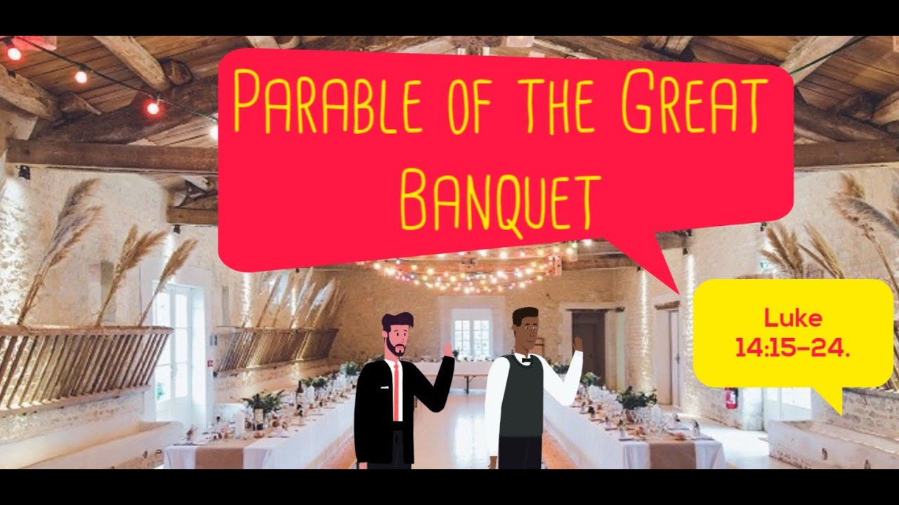 The Parable of the Great Banquet | Bible Story| Luke 14 :15–24