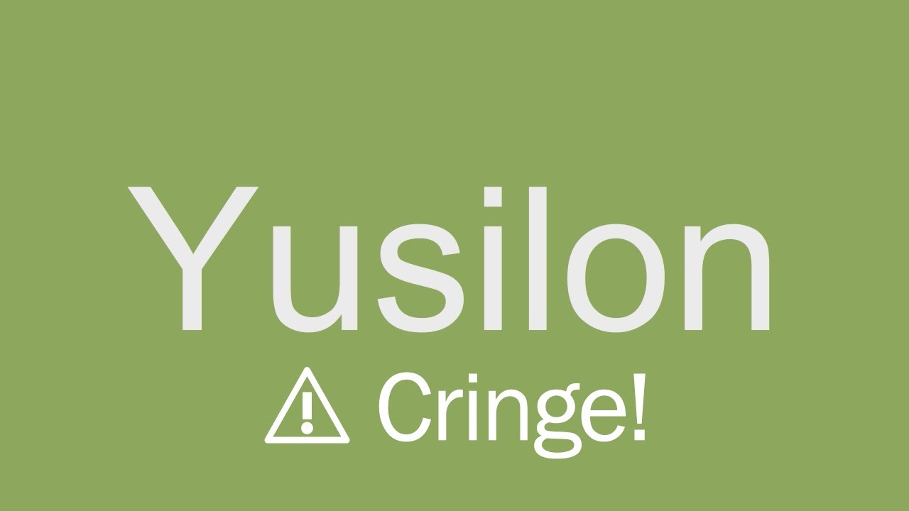 [Cringe] Yusilon Alphabet Song