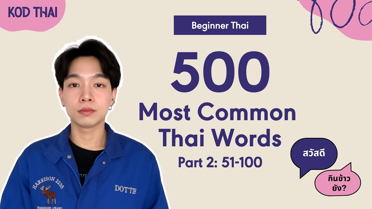 Part 2 : Fluent Thai Starts Here &ndash; 50 More Words You&rsquo;ll Actually Use!