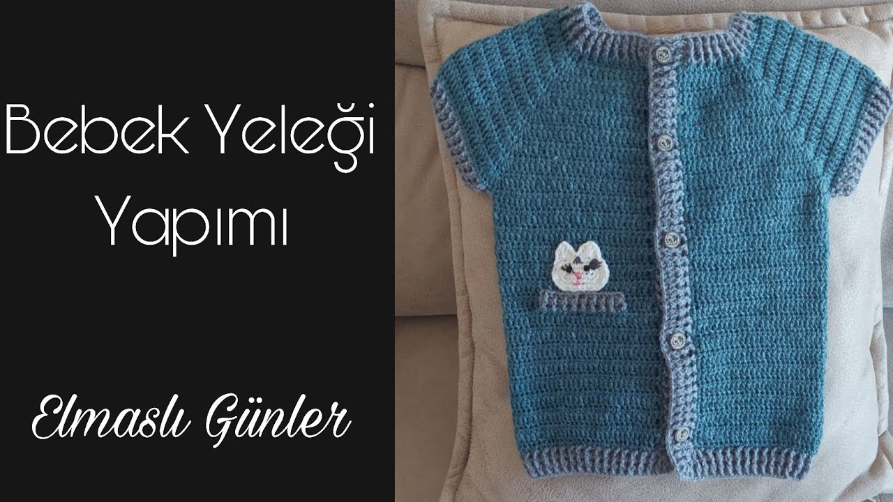 Tığ ile Kolay Bebek Yeleği Yapıyoruz # Sen de Yapabilirsin# Çook Kolay Yelek Yapımı