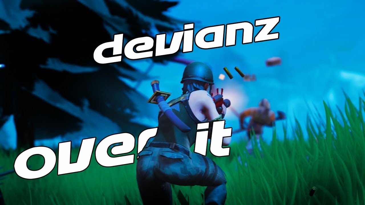 Fortnite Montage - Over it [deviaNz]